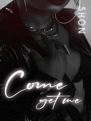 cover image of Come Get Me